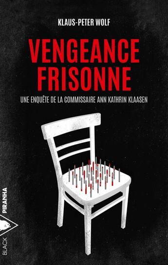 Couverture du livre « Vengeance frisonne » de Klaus-Peter Wolf aux éditions Piranha