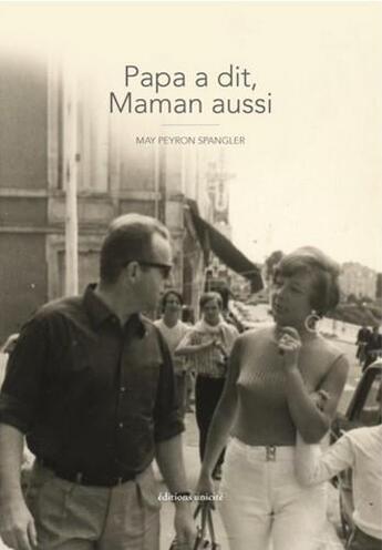 Couverture du livre « Papa a dit, maman aussi » de May Peyron Spangler aux éditions Unicite