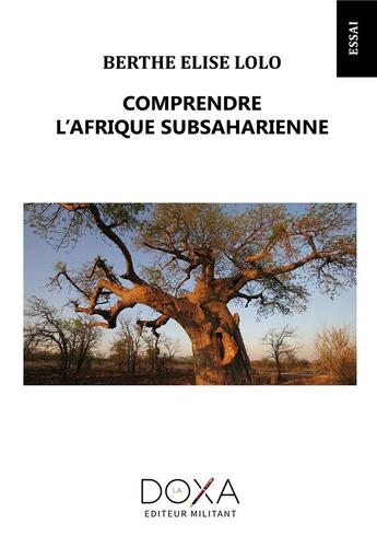 Couverture du livre « Comprendre l'Afrique subsaharienne » de Berthe Elise Lolo aux éditions La Doxa