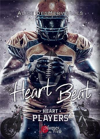 Couverture du livre « Heart Players Tome 2 : The heart beat » de Desmerveilles Alice aux éditions Plumes Du Web