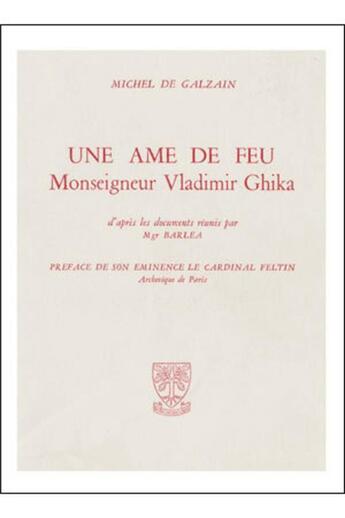 Couverture du livre « Une âme de feu - Mgr Vladimir Ghika » de Galzain Michel De aux éditions Beauchesne