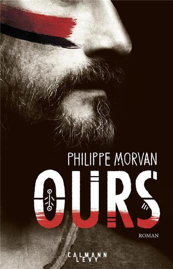 Couverture du livre « Ours » de Philippe Morvan aux éditions Calmann-levy