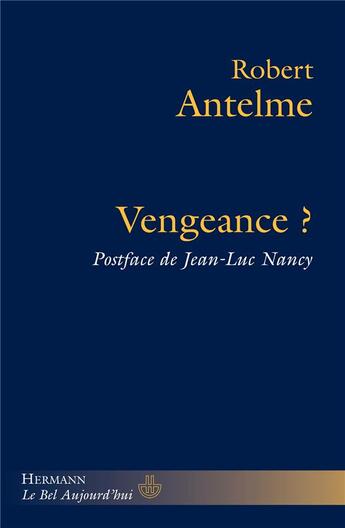 Couverture du livre « Vengeance ? » de Robert Antelme aux éditions Hermann