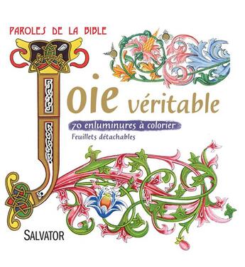 Couverture du livre « Joie véritable ; 70 enluminures à colorier ; feuillets détachables » de Estelle Chandelier aux éditions Salvator