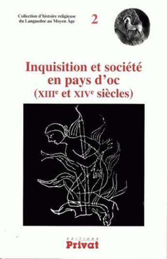 Couverture du livre « Cahiers de Fanjeaux ; inquisition et société en pays d'Oc (XIIIe et XIVe siècles) » de  aux éditions Privat