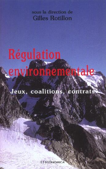 Couverture du livre « REGULATION ENVIRONNEMENTALE » de Gilles Rotillon aux éditions Economica