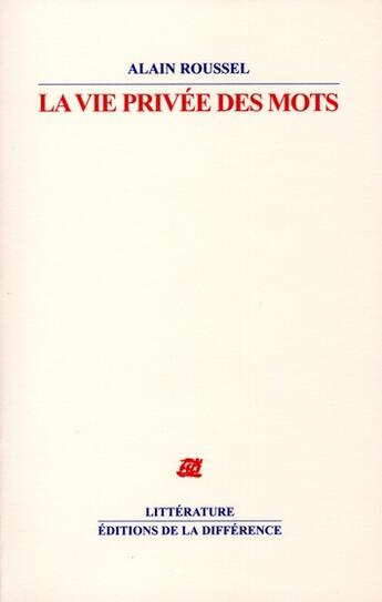 Couverture du livre « La vie privée des mots » de Alain Roussel aux éditions La Difference