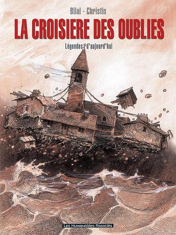 Couverture du livre « Croisiere des oublies (la) - legendes d'aujourd'hui » de Bilal/Christin aux éditions Casterman