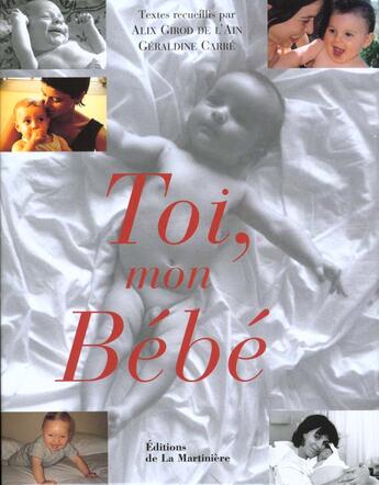 Couverture du livre « Toi Mon Bebe » de Alix Girod De L'Ain aux éditions La Martiniere