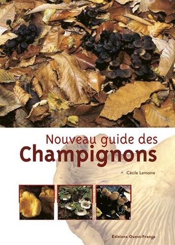 Couverture du livre « Nouveau guide des champignons ; 1000 espèces » de Cecile Lemoine aux éditions Ouest France