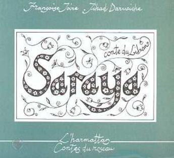 Couverture du livre « Saraya - (contes du liban - calligraphies) » de Joire/Darwiche aux éditions L'harmattan