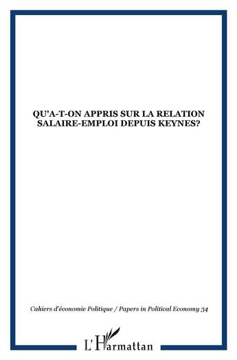 Couverture du livre « Qu'a-t-on appris sur la relation salaire-emploi depuis Keynes? » de  aux éditions L'harmattan