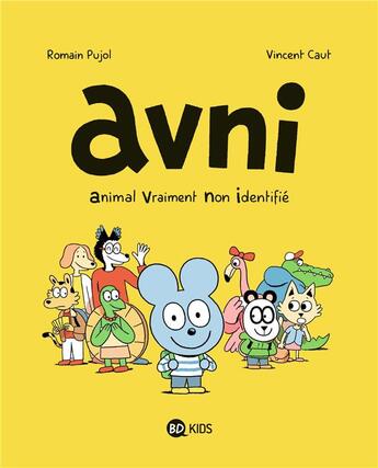 Couverture du livre « Avni Tome 1 : animal vraiment non identifié » de Vincent Caut et Romain Pujol aux éditions Bd Kids