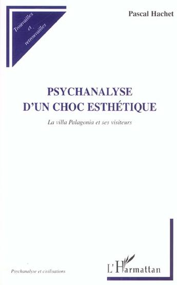 Couverture du livre « Psychanalyse d'un choc esthétique ; la villa Palagonia et ses visiteurs » de Pascal Hachet aux éditions L'harmattan