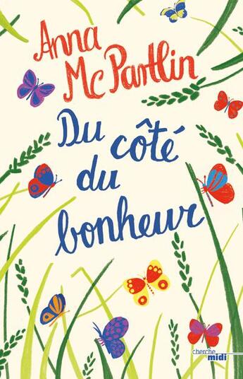 Couverture du livre « Du côté du bonheur » de Anna Mcpartlin aux éditions Cherche Midi