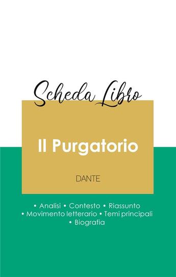 Couverture du livre « Scheda libro il purgatorio di Dante (analisi letteraria di riferimento e riassunto completo) » de  aux éditions Paideia Educazione