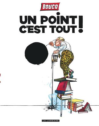 Couverture du livre « Un point c'est tout » de Francois Boucq aux éditions Lombard