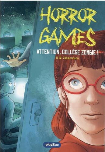 Couverture du livre « Horror games Tome 2 : attention, collège zombie ! » de N.M. Zimmermann aux éditions Play Bac
