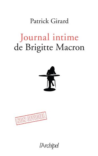 Couverture du livre « Le journal intime de Brigitte Macron » de Patrick Girard aux éditions Archipel