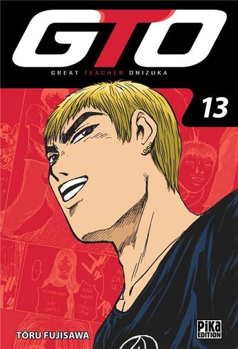 Couverture du livre « GTO ; great teacher Onizuka Tome 13 » de Toru Fujisawa aux éditions Pika