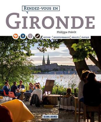 Couverture du livre « Rendez-vous : en Gironde » de David Remazeilles et Philippe Prevot aux éditions Sud Ouest Editions