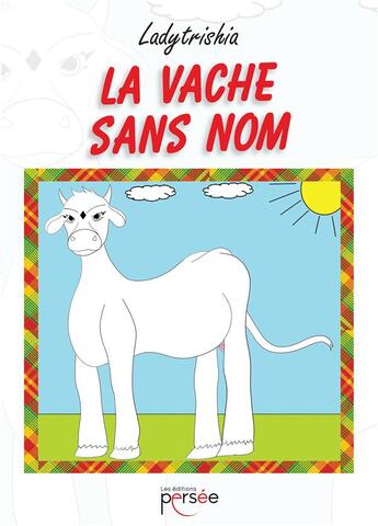 Couverture du livre « La vache sans nom » de Ladytrishia aux éditions Persee