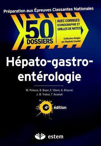 Couverture du livre « Hépato-gastro-entérologie (4e édition) » de Baptiste Coustet aux éditions Estem