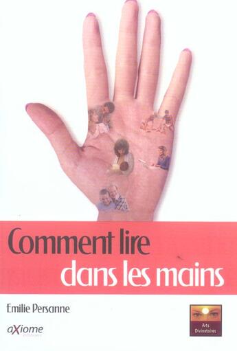 Couverture du livre « Comment Lire Dans Les Mains » de Emilie Persanne aux éditions Axiome