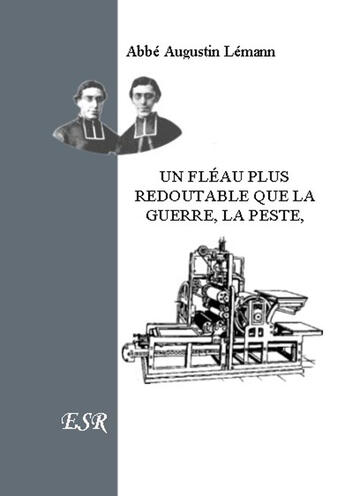 Couverture du livre « Un fléau plus redoutable que la guerre, la peste, la famine » de Augustin Lémann aux éditions Saint-remi