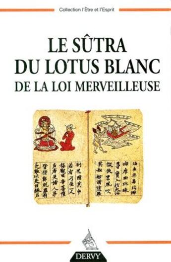 Couverture du livre « Le sûtra du lotus blanc de la loi merveilleuse » de  aux éditions Dervy