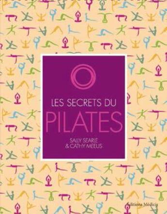 Couverture du livre « Les secrets du pilates » de Sally Searle et Cathy Meuus aux éditions Medicis