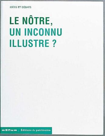 Couverture du livre « Le notre, un inconnu illustre ? » de  aux éditions Editions Du Patrimoine