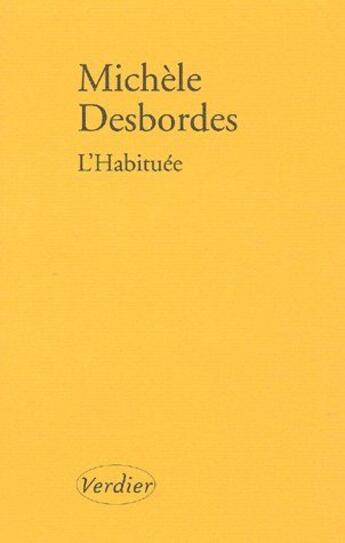 Couverture du livre « L'habituée » de Michele Desbordes aux éditions Verdier