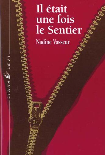 Couverture du livre « Il etait une fois le sentier » de Nadine Vasseur aux éditions Liana Levi