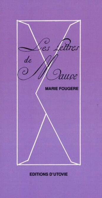 Couverture du livre « Les lettres de mauve » de Marie Fougere aux éditions Utovie