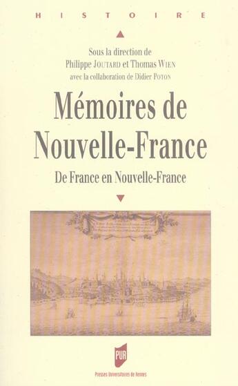 Couverture du livre « Mémoires de Nouvelle-France : De France en Nouvelle-France » de Pur aux éditions Pu De Rennes