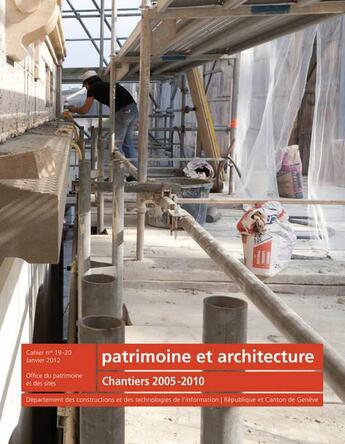 Couverture du livre « Patrimoine et architecture n19-20. chantiers 2005-2010 » de  aux éditions Infolio