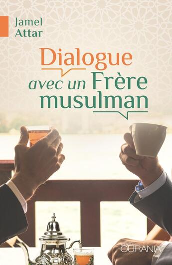 Couverture du livre « Dialogue avec un frère musulman » de Jamel Attar aux éditions Ourania