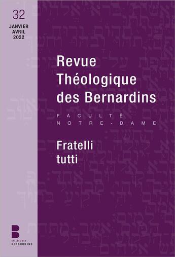 Couverture du livre « Revue theologique des bernardins n 32 - fratelli tutti » de Des Bernardins C. aux éditions Parole Et Silence