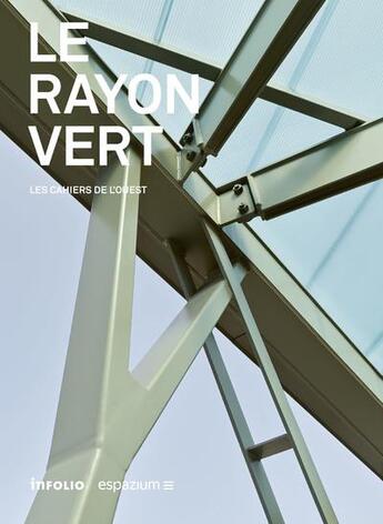 Couverture du livre « Le rayon vert : volume 5 les cahiers de l'ouest » de Cedric Van Der Poel aux éditions Infolio