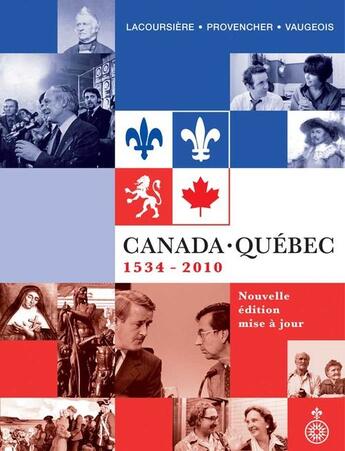 Couverture du livre « Canada-Québec : 1534-2010 (nouvelle édition 2011) » de  aux éditions Pu Du Septentrion