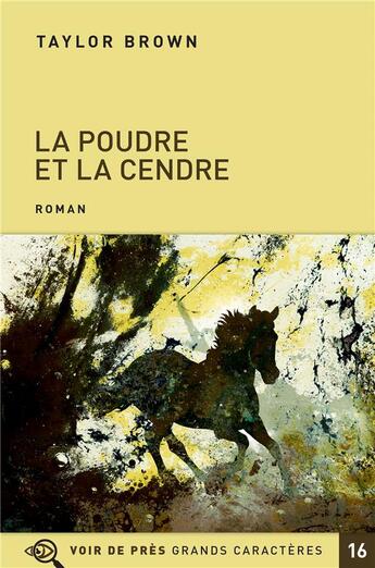 Couverture du livre « La poudre et la cendre » de Taylor Brown aux éditions Voir De Pres