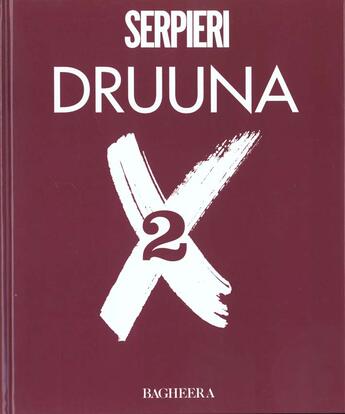 Couverture du livre « Druuna HORS-SERIE ; X2 » de Paolo Eleuteri Serpieri aux éditions Bagheera