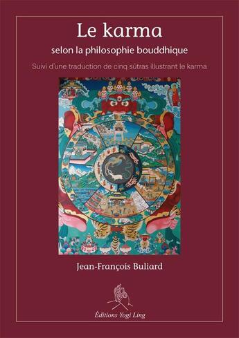 Couverture du livre « Le karma : Selon la philosophie bouddhique » de Jean-François Buliard aux éditions Yogi Ling