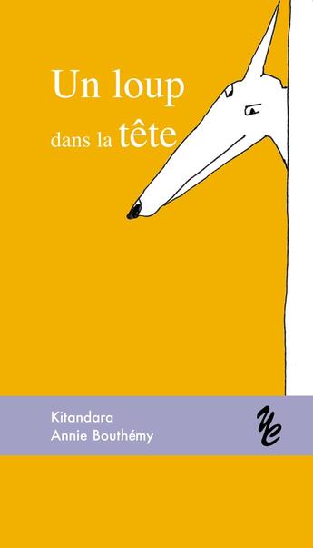 Couverture du livre « Un loup dans la tête » de Kitandara aux éditions Yellow Concept