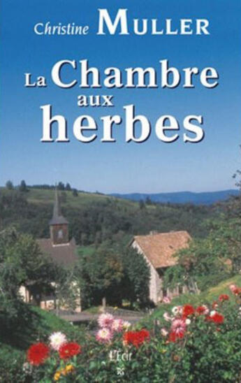 Couverture du livre « La chambre aux herbes » de Christine Muller aux éditions Ecir