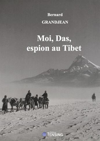 Couverture du livre « Das, moi, espion au Tibet » de Bernard Grandjean aux éditions Tensing