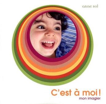 Couverture du livre « C'est à moi ; mon imagier » de Anne Sol aux éditions La Bagnole