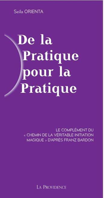 Couverture du livre « De la pratique pour la pratique ; le complément du 