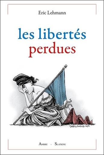 Couverture du livre « Les libertés perdues » de Eric Lehmann aux éditions Ambre